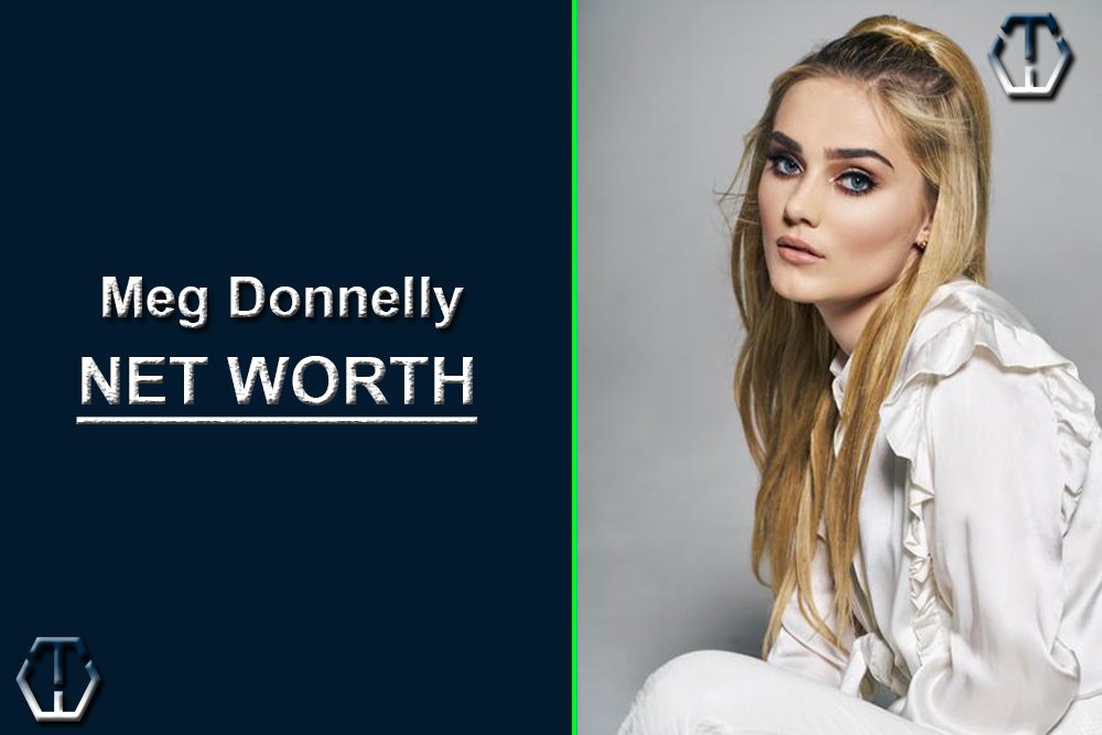 Meg Donnelly Net Worth